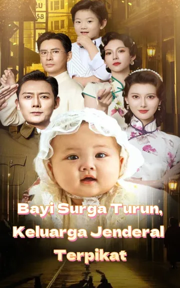 Bayi Surga Turun, Keluarga Jenderal Terpikat